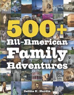 500+ All-American Family Adventures (eBook, ePUB) - Hardin, Debbie K.