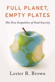 Full Planet, Empty Plates (eBook, ePUB) Full Planet, Empty Plates (eBook, ePUB)