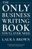 The Only Business Writing Book You'll Ever Need (eBook, ePUB)