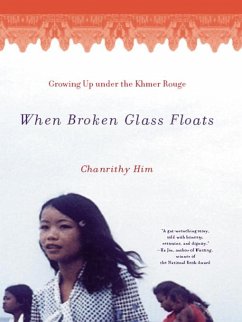 When Broken Glass Floats: Growing Up Under the Khmer Rouge (eBook, ePUB) - Him, Chanrithy