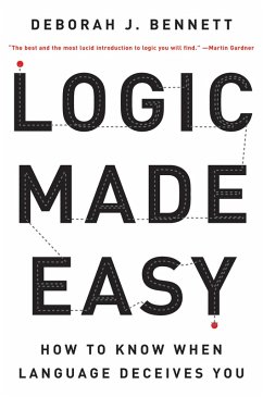 Logic Made Easy: How to Know When Language Deceives You (eBook, ePUB) - Bennett, Deborah J.