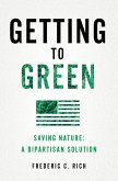 Getting to Green: Saving Nature: A Bipartisan Solution (eBook, ePUB)