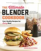 The Ultimate Blender Cookbook: Fast, Healthy Recipes for Every Meal (eBook, ePUB)