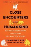 Close Encounters with Humankind: A Paleoanthropologist Investigates Our Evolving Species (eBook, ePUB)
