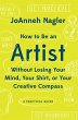 How to Be an Artist Without Losing Your... - Bild 1