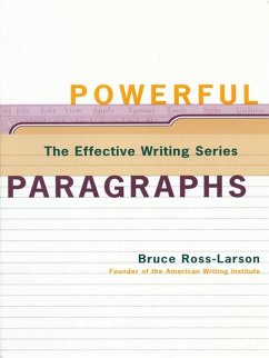Powerful Paragraphs (The Effective Writing Series) (eBook, ePUB) - Ross-Larson, Bruce