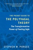 The Pocket Guide to the Polyvagal Theory: The Transformative Power of Feeling Safe (Norton Series on Interpersonal Neurobiology) (eBook, ePUB)