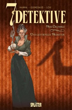 7 Detektive: Miss Crumble - das gestiefelte Monster (eBook, PDF) - Hanna, Herik