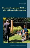 Was man als angehender Heide so alles erleben und überleben kann (eBook, ePUB)