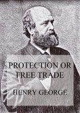 Protection or Free Trade (eBook, ePUB)