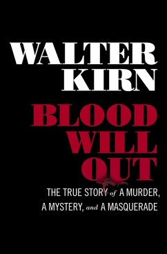 Cover Blood Will Out: The True Story of a Murder, a Mystery, and a Masquerade (eBook, ePUB)