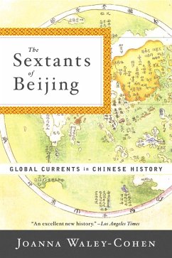 The Sextants of Beijing: Global Currents in Chinese History (eBook, ePUB) - Waley-Cohen, Joanna