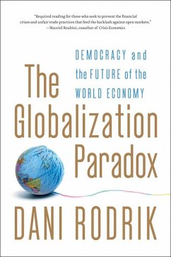 The Globalization Paradox: Democracy and the Future of the World Economy (eBook, ePUB) - Rodrik, Dani