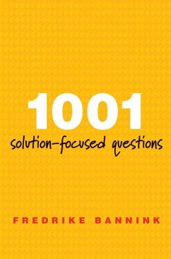 1001 Solution-Focused Questions: Handbook for Solution-Focused Interviewing (eBook, ePUB) - Bannink, Fredrike