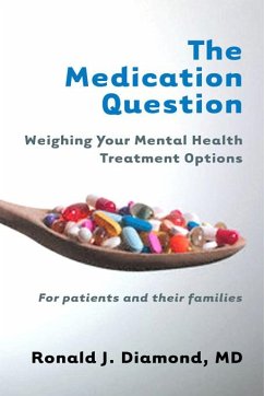 Cover The Medication Question: Weighing Your Mental Health Treatment Options (eBook, ePUB)