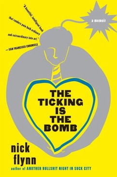 The Ticking Is the Bomb: A Memoir (eBook, ePUB) - Flynn, Nick