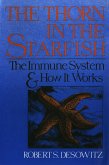 Thorn in the Starfish: The Immune System and How It Works (eBook, ePUB)