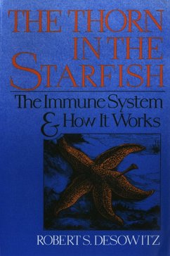 Thorn in the Starfish: The Immune System and How It Works (eBook, ePUB) - Desowitz, Robert S.