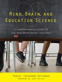 Mind, Brain, and Education Science: A Comprehensive Guide to the New Brain-Based Teaching (eBook, ePUB)