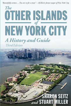 The Other Islands of New York City: A History and Guide (Third Edition) (eBook, ePUB) - Seitz, Sharon; Miller, Stuart