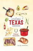 Little Local Texas Cookbook (eBook, ePUB)