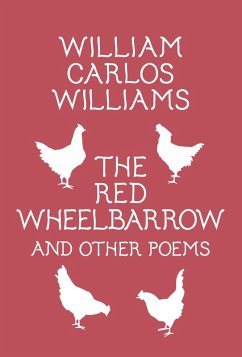 The Red Wheelbarrow & Other Poems (eBook, ePUB) - Williams, William Carlos