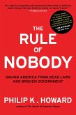 The Rule of Nobody: Saving America from Dead Laws and Broken Government (eBook, ePUB)