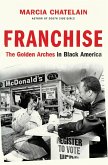 Franchise: The Golden Arches in Black America (eBook, ePUB)