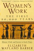 Women's Work: The First 20,000 Years Women, Cloth, and Society in Early Times (eBook, ePUB)