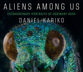 Aliens Among Us: Extraordinary Portraits of Ordinary Bugs (eBook, ePUB)