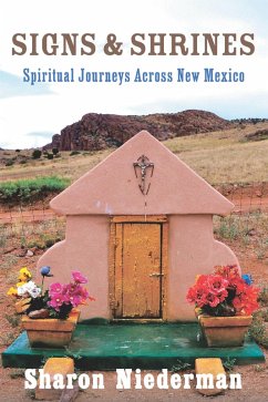 Signs & Shrines: Spiritual Journeys Across New Mexico (eBook, ePUB) - Niederman, Sharon