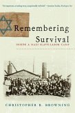Remembering Survival: Inside a Nazi Slave-Labor Camp (eBook, ePUB)