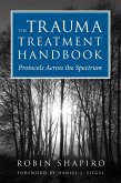 The Trauma Treatment Handbook: Protocols Across the Spectrum (eBook, ePUB)