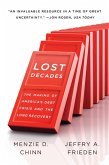 Lost Decades: The Making of America's Debt Crisis and the Long Recovery (eBook, ePUB)