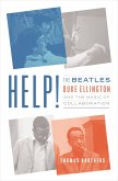 Help!: The Beatles, Duke Ellington, and the Magic of Collaboration (eBook, ePUB)