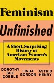 Feminism Unfinished: A Short, Surprising History of American Women's Movements (eBook, ePUB)