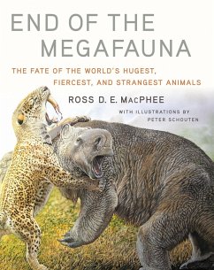 End of the Megafauna: The Fate of the World's Hugest, Fiercest, and Strangest Animals (eBook, ePUB) - Macphee, Ross D E