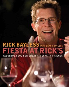 Fiesta at Rick's: Fabulous Food for Great Times with Friends (eBook, ePUB) - Bayless, Rick