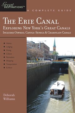 Cover Explorer's Guide Erie Canal: A Great Destination: Exploring New York's Great Canals (eBook, ePUB)