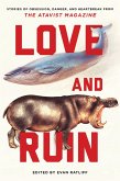 Love and Ruin: Tales of Obsession, Danger, and Heartbreak from The Atavist Magazine (eBook, ePUB)