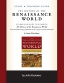 Study and Teaching Guide: The History of the Renaissance World: A curriculum guide to accompany The History of the Renaissance World (eBook, ePUB) Study and Teaching Guide: The History of the Renaissance World: A curriculum guide to accompany The History of the Renaissance World (eBook, ePUB)