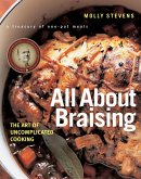 All About Braising: The Art of Uncomplicated Cooking (eBook, ePUB) All About Braising: The Art of Uncomplicated Cooking (eBook, ePUB)