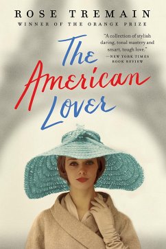 The American Lover (eBook, ePUB) - Tremain, Rose