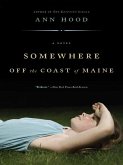 Somewhere Off the Coast of Maine (eBook, ePUB)