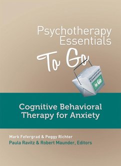 Cover Psychotherapy Essentials to Go: Cognitive Behavioral Therapy for Anxiety (Go-To Guides for Mental Health) (eBook, ePUB)