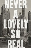 Never a Lovely So Real: The Life and Work of Nelson Algren (eBook, ePUB)