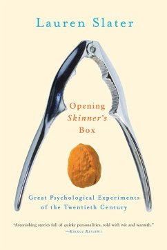 Opening Skinner's Box: Great Psychological Experiments of the Twentieth Century (eBook, ePUB) - Slater, Lauren
