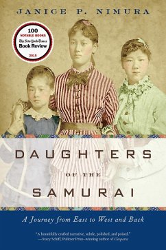 Daughters of the Samurai: A Journey from East to West and Back (eBook, ePUB) - Nimura, Janice P.