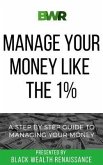 Manage Your Money Like The 1% (eBook, ePUB)
