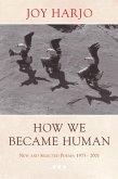 How We Became Human: New and Selected Poems 1975-2002 (eBook, ePUB)